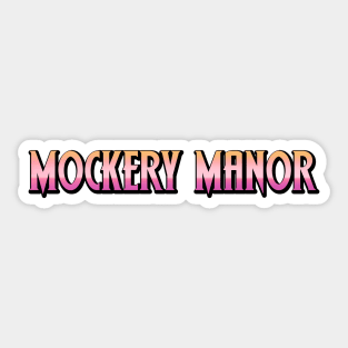 Mockery Manor Logo Sticker